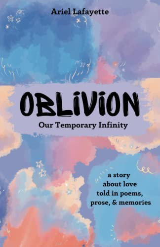 Oblivion Our Temporary Infinity