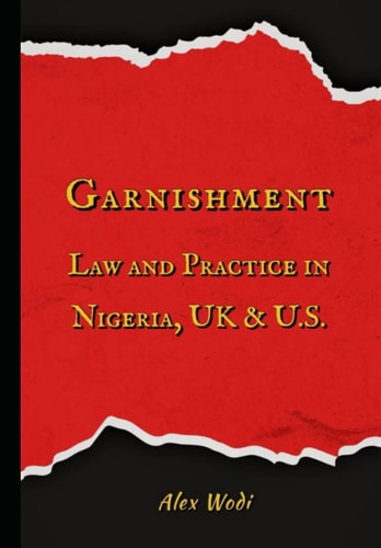 Garnishment Law and Practice in Nigeria, UK and U.S.