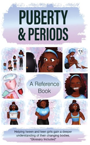 Puberty & Periods A Resource for Pre-Teen and Teenage Girls