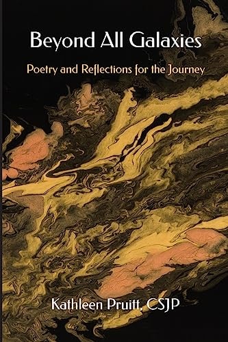 Beyond All Galaxies Poetry and Reflections for the Journey