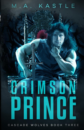 Crimson Prince: Crimson Trilogy: Cascade Wolves