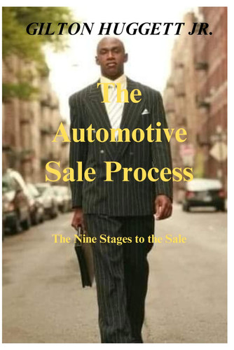 The Automotive Sale Process The Nine Stages to the Sale.