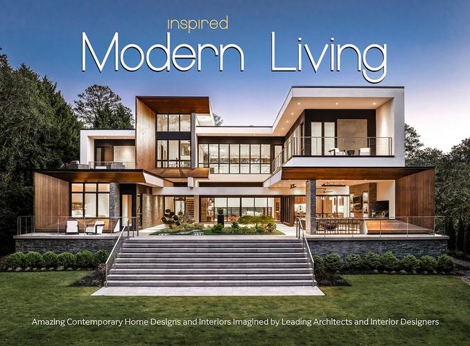 Inspired Modern Living - Amazing Contemporary Home and Interior Designs Imagined by Leading Architects and Interior Designers