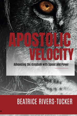 Apostolic Velocity: Advancing the Kingdom with Speed and Power
