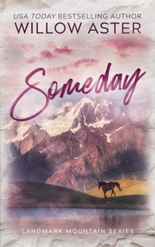 Someday: Special Edition Paperback (Landmark Mountain Series Special Edition)