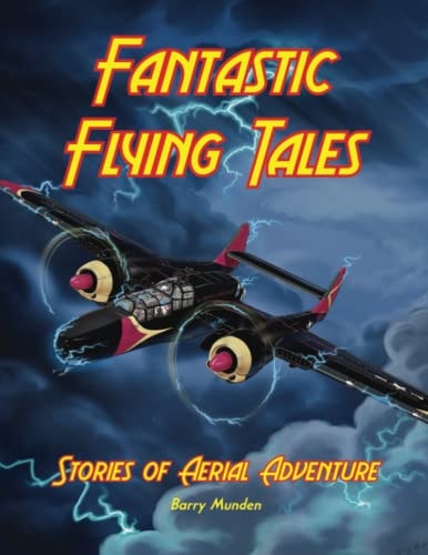 Fantastic Flying Tales Stories of Aerial Adventure