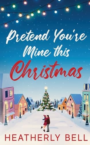 Pretend You're Mine this Christmas