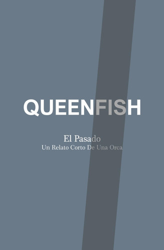Queenfish El Pasado: Un Relato Corto De Una Orca (Spanish Edition)