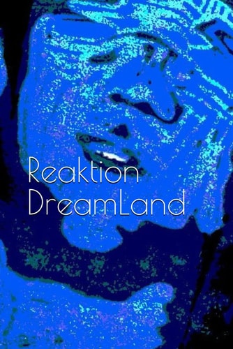 Reaktion Dreamland