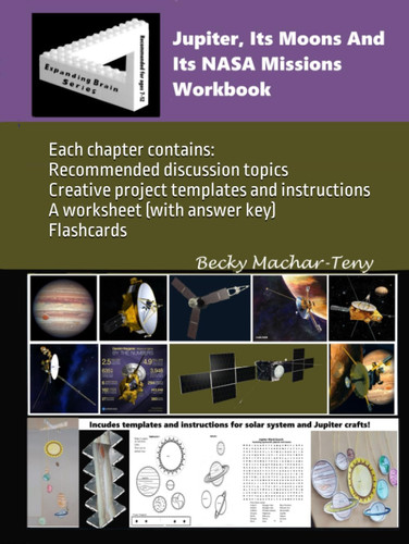 Jupiter, Its Moons and Its NASA Missions Workbook
