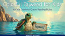 Colorful Tajweed for Kids A Kid's Guide to Quran Reading Rules