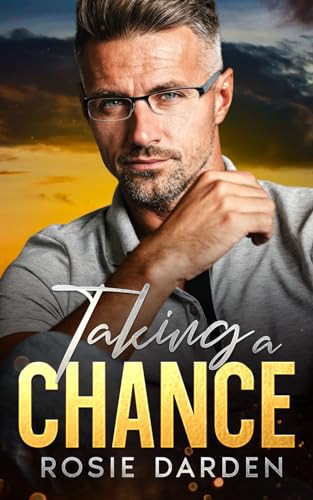 Taking a Chance A Professor-Student, Age Gap, Second Chance Romance