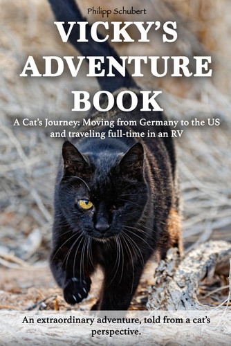 Vicky's Adventure Book: A Cat’s Journey: Moving from Germany to the US and traveling full-time in an RV