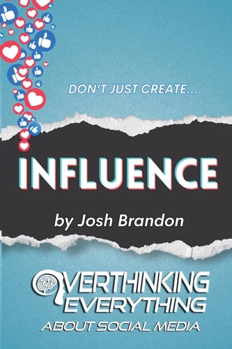 Influence Overthinking Everything About Social Media