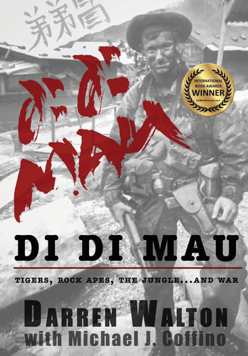 Di Di Mau A True Story About Tigers, Rock Apes, the Jungle, and War