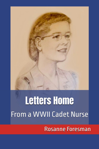 Letters Home From a WWII Cadet Nurse