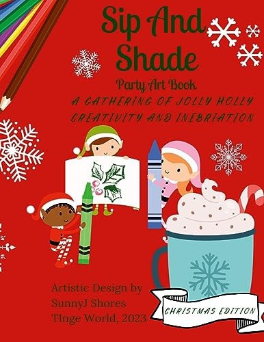 Sip and Shade Party Art Book A Gathering of Jolly Holly Creativity and Inebriation