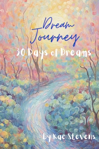 Dream Journey 30 Days of Dreams