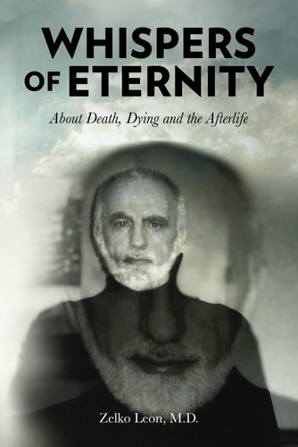 Whispers of Eternity: About Death, Dying, and the Afterlife