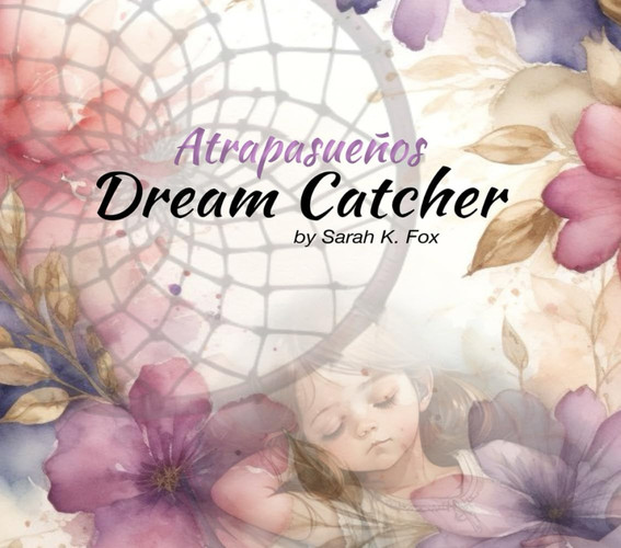 Dream Catcher (Atrapasueños): English/Spanish Bilingual Version