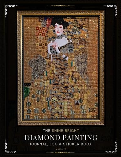The Shine Bright Diamond Painting Journal, Log & Sticker Book My Diamond Painting Book, Volume I