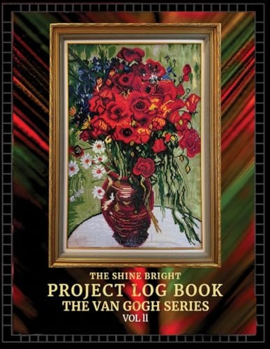 The Shine Bright Project Log Book, Vol II The Van Gogh Series