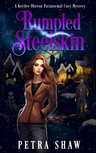 Rumpled Steelskin - A Kerilee Oberon Paranormal Cozy Mystery