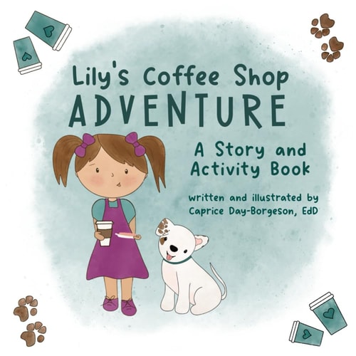 Lily's Coffee Shop Adventure A Story and Activity Book
