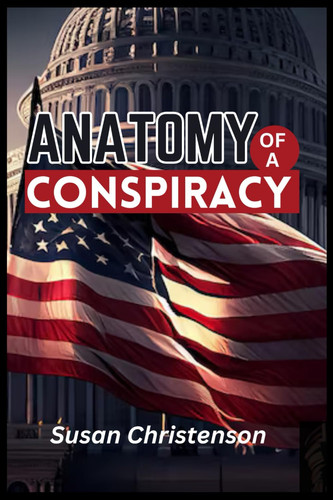 ANATOMY OF A CONSPIRACY