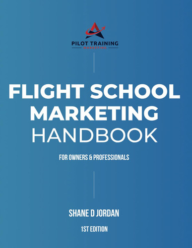 Flight School Marketing Handbook For Owners and Professionals