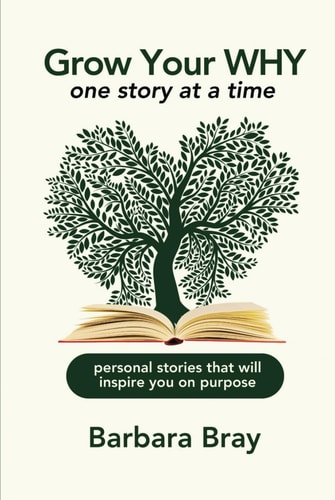 Grow Your Why: One Story at a Time