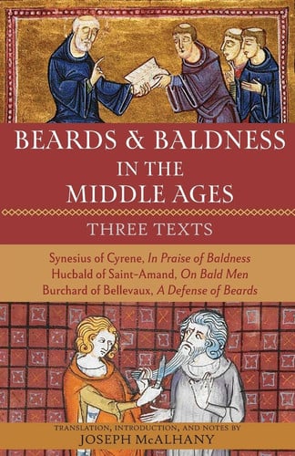 Beards & Baldness in the Middle Ages Three Texts