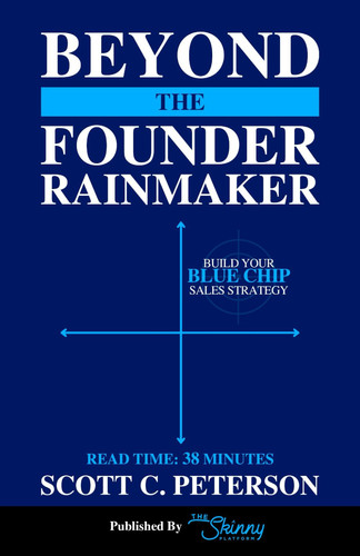 Beyond The Founder Rainmaker: Build Your Blue Chip Sales Strategy