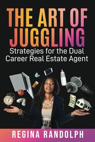 The Art of Juggling: Strategies for the Dual Career Real Estate Agent