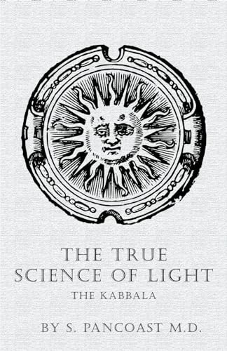 The True Science of Light: The Kabbala