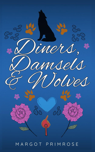 Diners, Damsels & Wolves