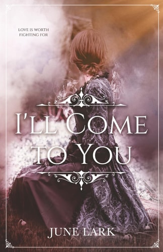 I'll Come to You: a novel