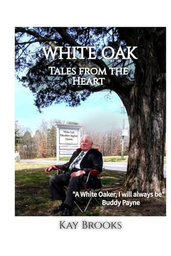 White Oak Tales from the Heart