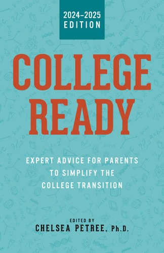 College Ready Expert Advice for Parents to Simplify the College Transition