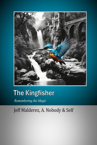 The Kingfisher Remembering the Magic