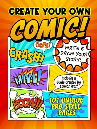 Create Your Own Comic! Write and Draw Your Own Epic Adventures with This Book of Page Templates. Includes a How-To Guide