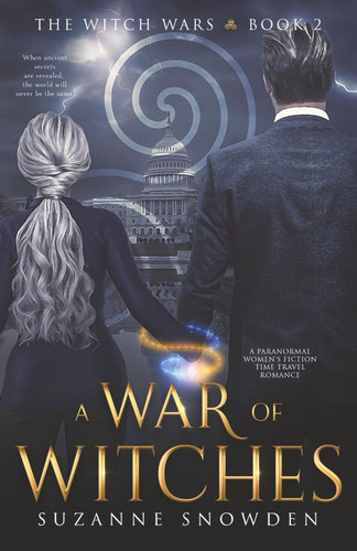 A War of Witches: A Paranormal Women's Fiction Time Travel Romance (The Witch Wars)