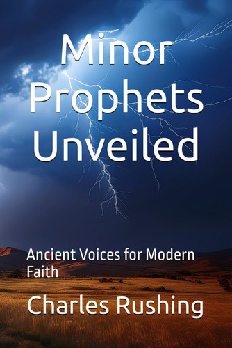 Minor Prophets Unveiled - Ancient Voices for Modern Faith