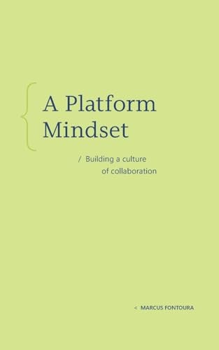 A Platform Mindset Building a Culture of Collaboration
