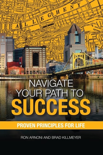 Navigate Your Path to Success Proven Principles for Life