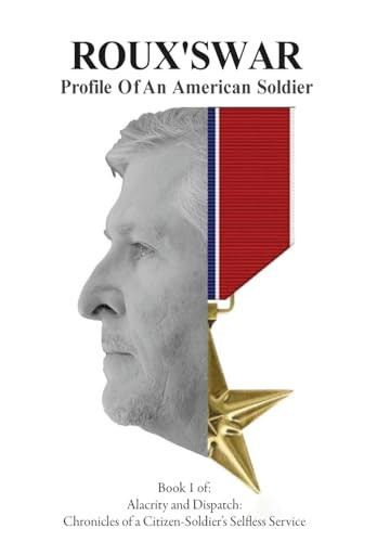 Roux's War Profile of an American Soldier