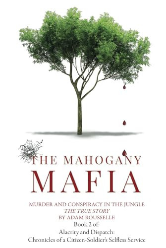 The Mahogany Mafia Murder and Conspiracy in the Jungle
