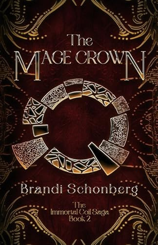 The Mage Crown The Immortal Coil Saga, Book 2