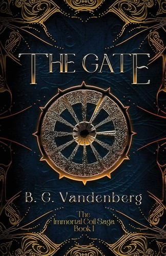 The Gate The Immortal Coil Saga, Book 1
