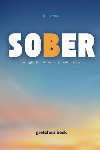 Sober: A Fight for Survival in Addiction